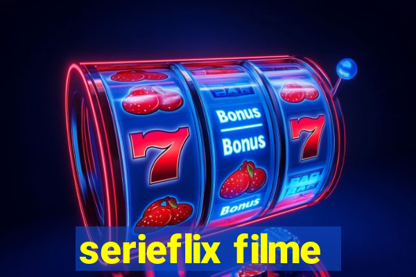 serieflix filme